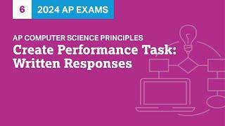 6 | Create Performance Task: Written Responses | Practice Sessions | AP Computer Science Principles