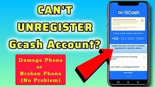 Paano e Unregister ang Gcash Account sa nasirang Cellphone?