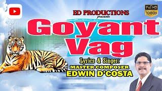 New Konkani Songs 2022 ON YOUTUBE - GOYANT VAG - By Edwin D’Costa VIRAL Latest issue GOA