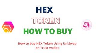 How to Buy HEX Token (HEX) Using UniSwap On Trust Wallet