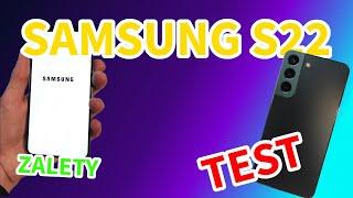 Wady i Zalety Samsunga Galaxy S22 - TEST / RECENZJA