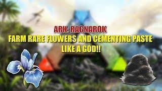Ark Ragnarok: FARM RARE FLOWER & PASTE LIKE GOD!