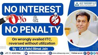 Important Case -Interest & Penalty not leviable on wrongly availed ITC, reversed without utilization