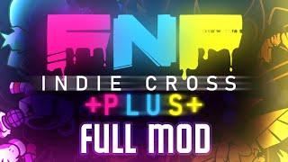 FNF Indie Cross Plus | Full Mod (READ PINNED)