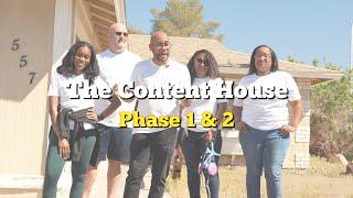 The "Content House" Phases 1 & 2 | The Process of Renovation