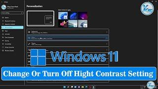  How To Change or Turn Off High Contrast Setting Windows 11