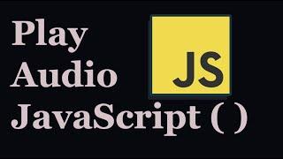 How to play Audio Files with JavaScript