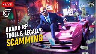 GRAND RP - TROLLS & LEGALLY SCAMMING IN GTA 5