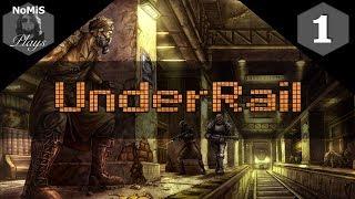 UNDERRAIL | LET'S PLAY | PART 1