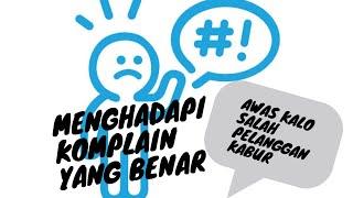 #Tips Menghadapi Komplain yang BENAR