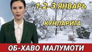 1-2-3 ЯНВАРЬ КУНЛАРИ УЧУН ОБ ХАВО МАЛУМОТИ, ob havo.