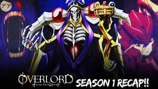 Overlord Season 1 Recap: The Rise of Ainz Ooal Gown!