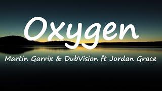 Martin Garrix & DubVision - Oxygen ft Jordan Grace (Lyrics Video)