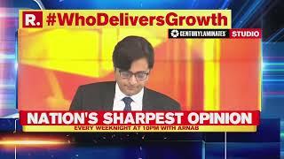 Arnab exposes opposition 'standard arguments' and shows Numbers reflecting India's Growth