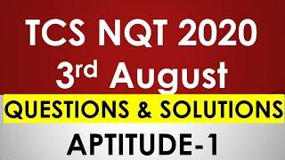 TCS NQT 2020 3rd August Aptitude Questions and Solutions -Part1!Shared by Students !