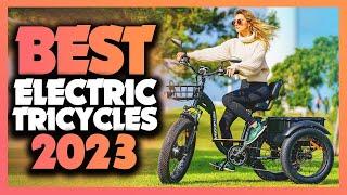 Top 5 Best Electric Tricycle Of The Year 2023!