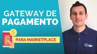 Gateway de Pagamento: o que é e como escolher um para o seu Marketplace