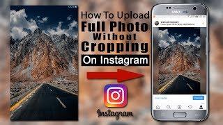 How to upload full size Vertical photos on Instagram (Without Cropping)