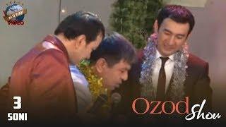 Ozod SHOU 3-soni (Og'abek Sobirov, Botir Qodirov, Umida, Zokir, Alisher Fayz)