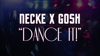 NECKE X GOSH - DANCE IT! (VIDEOLYRICS)