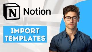 How To Import Notion Templates [2024]