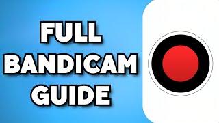 How To Use Bandicam Screen Recorder (2023 Guide)