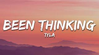 Tyla - Been Thinking (lyrics)