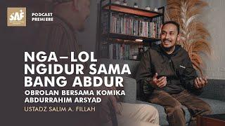 NGA-LOL NGIDUR SAMA BANG ABDUR | Obrolan Bersama Komika Abdurrahim Arsyad