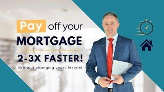 Pay off your mortgage 2-3x faster without changing your lifestyle!