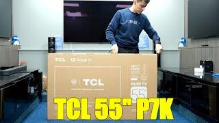 TCL 55P7K 2025 Unboxing, Setup, Test and Review with 4K HDR Demo Videos