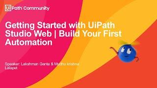 Getting Started with UiPath Studio Web | Build Your First Automation