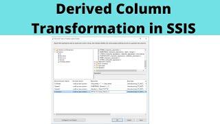 31 Derived Column Transformation in SSIS