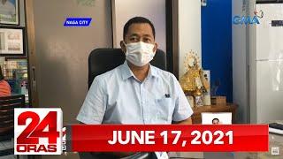 24 Oras Express: June 17, 2021 [HD]