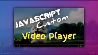 Custom Video Player in HTML CSS JS