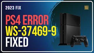 How to Fix PS4 Error Code WS-37469-9 | Failed to Connect to the Server