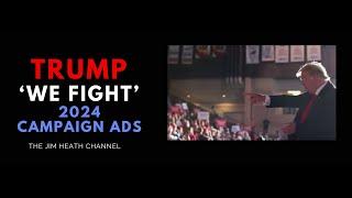 2024 Trump 'We Fight' Ad