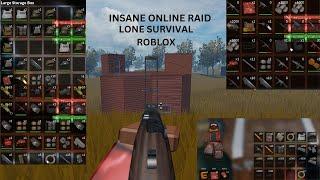 INSANE ONLINE RAID IN LONE SURVIVAL ROBLOX