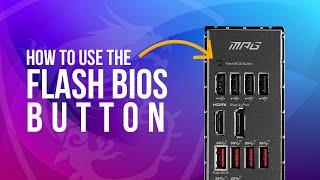 How to use the BIOS Flash Button | MSI Motherboards