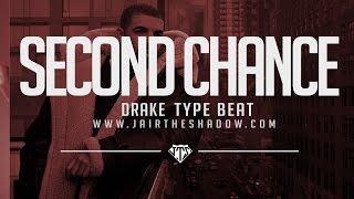 "FREE" Drake Type Beat - "Second Chance" (Prod. By Jairtheshadow)