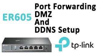 tp link er605 port forwarding | tp link omada er605 portforwarding and ddns configuration