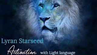 Lyran Starseed Activation with Light Language