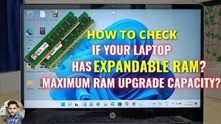 How To Check If Your Laptop Has Expandable RAM? What Is The Maximum RAM Capacity?