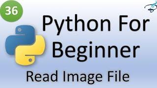 Python Tutorial for Beginners | Read Image File #36