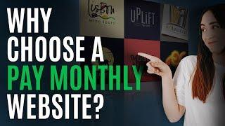 WHY CHOOSE A PAY MONTHLY WEBSITE?