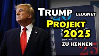 Trump leugnet Projekt 2025 zu kennen