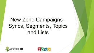 New Zoho Campaigns Syncs, Segments, Topics and Lists