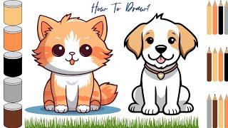 Draw And Color A Cat And A Dog | Cat And Dog Drawing & Coloring For Kids | Easy Method For Toddlers