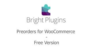 Preorders for WooCommerce - Free Version