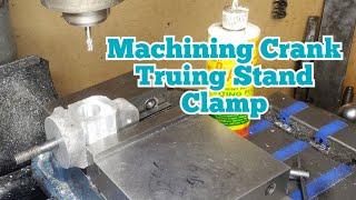 Machining Crank Truing Stand Bar Clamp Part 3