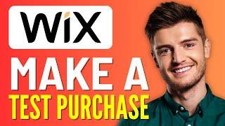 How to Make a Test Purchase on Your Wix Website | Easy!